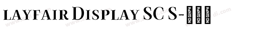 layfair Display SC S字体转换 layfair Display SC S字体转换